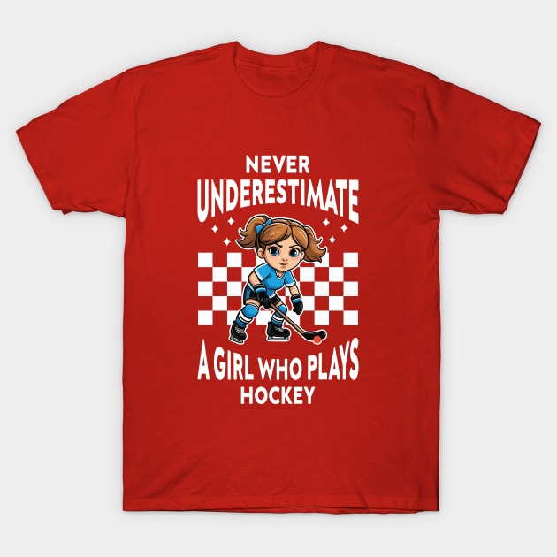 Never Underestimate A Girl Who Plays Hockey T-Shirt by MAELHADY designs